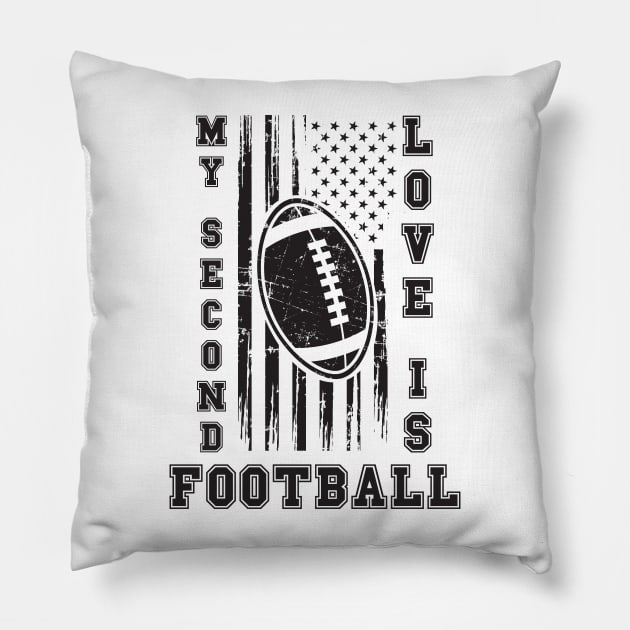 MY SECOND LOVE IS FOOTBALL USA FLAG Pillow by HomeCoquette