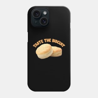 Taste the Biscuit Phone Case