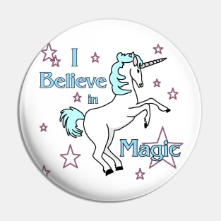 I Believe in Magic Unicorn Pin