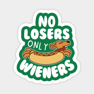 No Losers Only Wieners Magnet