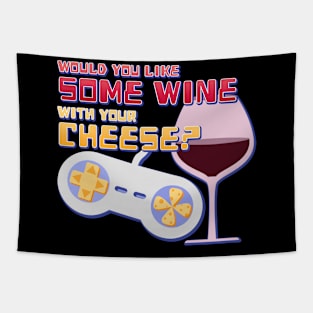 Would You Like Some Wine With Your Cheese? Tapestry