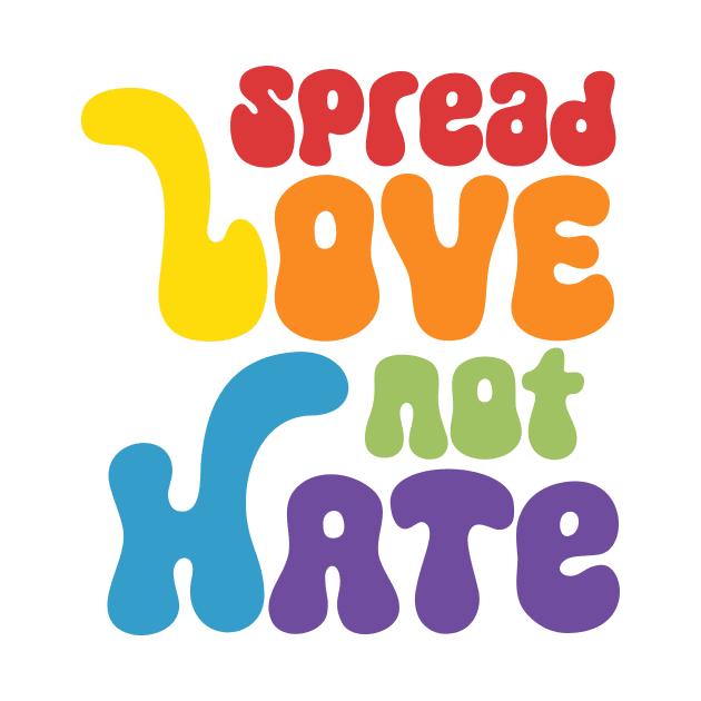 Spread Love Not Hate by JunkyDotCom