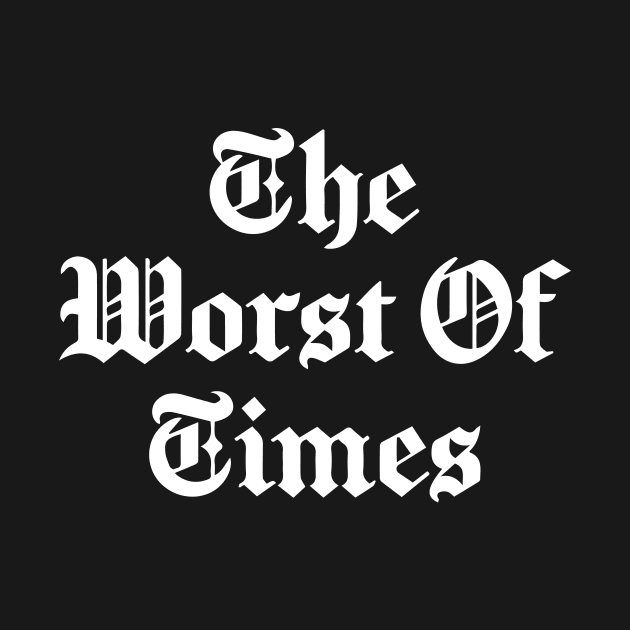 The worst of times by Daniac's store