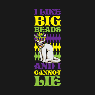 I Like Big Beads Funny Mardi Gras Gift T-Shirt