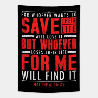 Matthew 16:25 Whoever Loses Their Life For Me Will Find It Tapestry