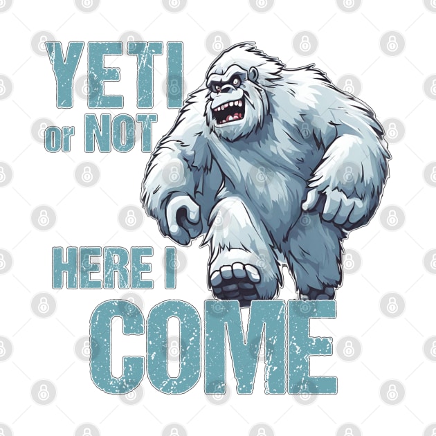 Yeti or Not, Here I Come by Wilcox PhotoArt