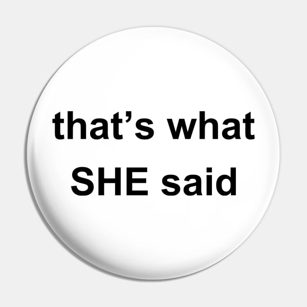 That's What She Said! Pin by sweetsixty