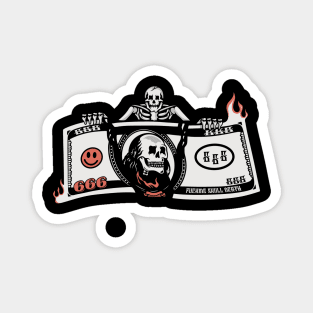 Money and Skull, Money and Money Magnet