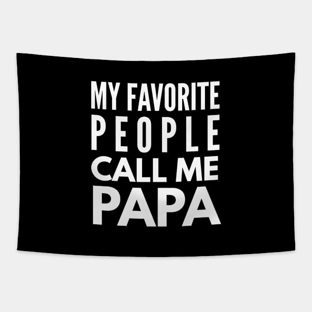 My Favorite People Call Me Papa - Family Tapestry by Textee Store