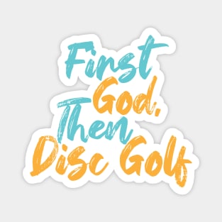 First God Then Disc Golf Magnet