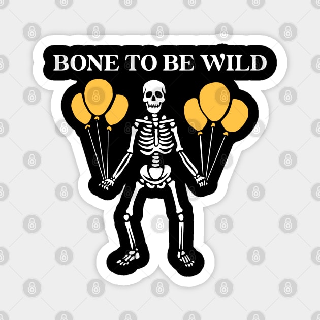 Bone to Be Wild Magnet by Stylecombinator