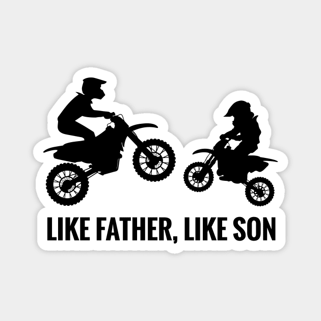 Like Father Like Son Motocross Riding , Dad life Motocross, Fathers Day Design Magnet by ArtOnly