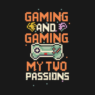 GAMING & GAMING my 2 passions in retro gaming style T-Shirt