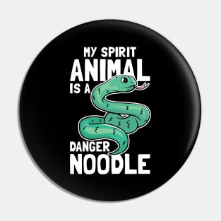 My Spirit Animal Is A Danger Noodle Pin