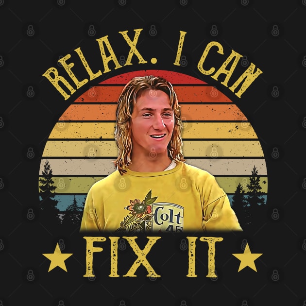 Relax I Can Fix It by JorgeHigginsDesigns