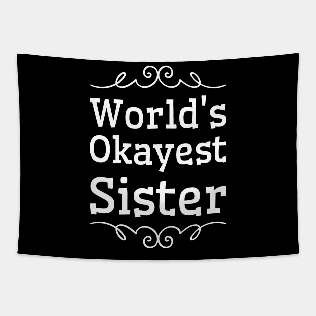 World's okayest sister Tapestry by captainmood