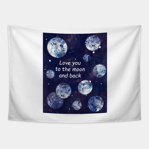 Love you to the moon and back Tapestry by kittyvdheuvel