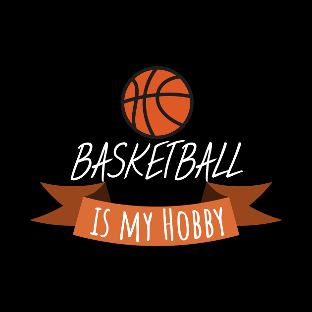 Basketball is my hobby by maxcode