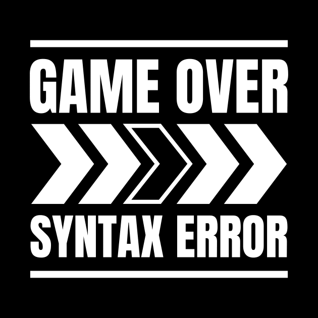 Software Developer Life: Game Over > Syntax Error - Perfect Gift for Gaming Enthusiasts by YUED