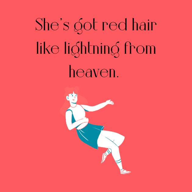 She's got red hair by WrittersQuotes