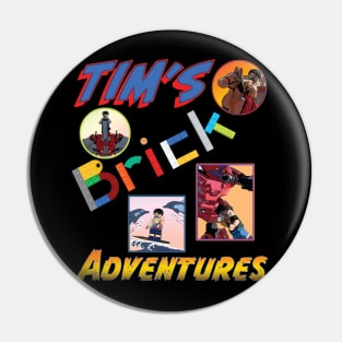 Tims Brick Adventures Pin