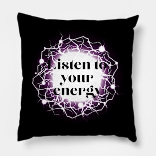 Listen to your energy electric Pillow