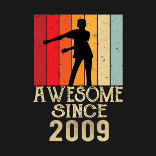 Awesome Since 2009 - Born in 2009 T-Shirt