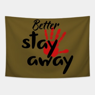 Better stay away Tapestry