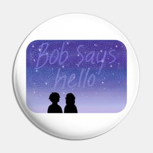 Bob Says Hello Silhouette Pin