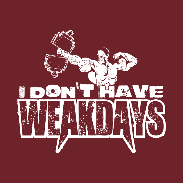 I Don't Have Weakdays by Lin Watchorn 