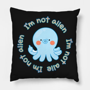 octopus,I'm not alien Pillow