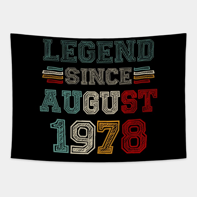 45 Years Old Legend Since August 1978 45th Birthday Tapestry by louismcfarland