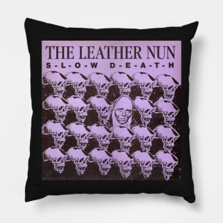 The Leather Nun Slow Death Pillow