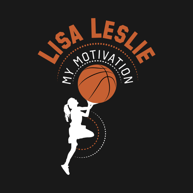 My Motivation - Lisa Leslie by SWW