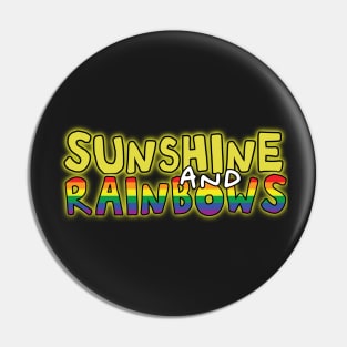 Sunshine and rainbows uplifting fun positive happiness quote Pin