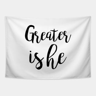 Greater is he Tapestry