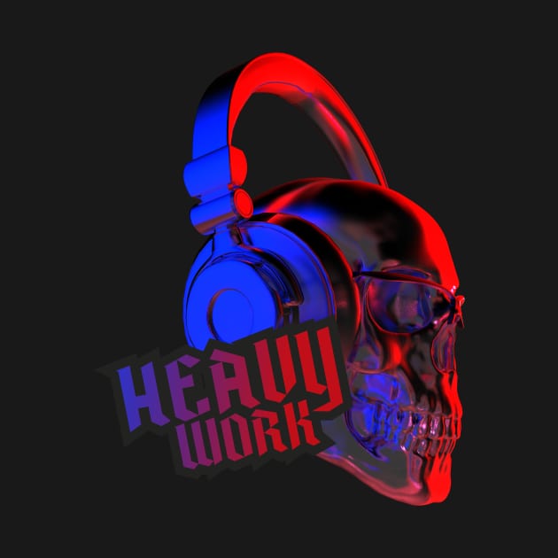 Scull T-Shirt with "Heavy work" text by Beerlogoff