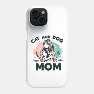 Cat And Dog Mom Pastel Happy Vibes Pet Parents Mother's Day Phone Case