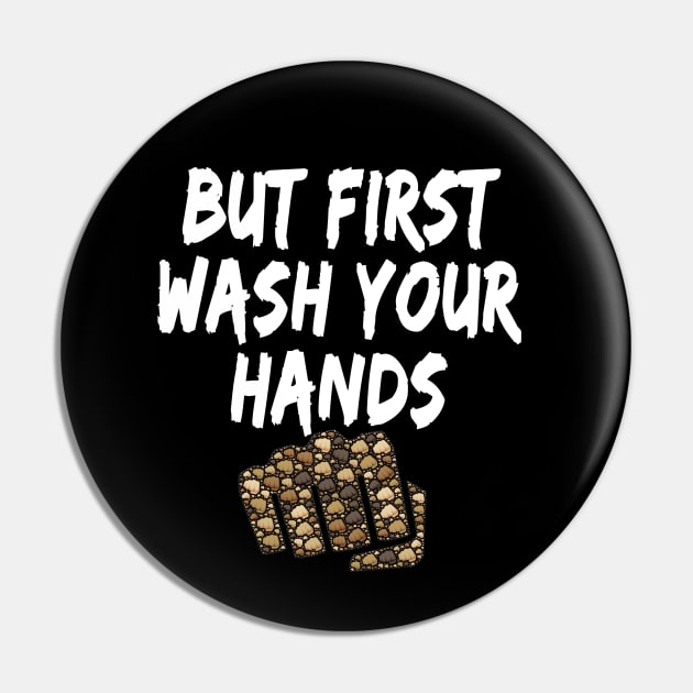 But first wash your hands Funny design for corona virus period for sensitization and social distancing Pin by AbirAbd