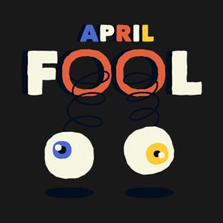 April Fool Day T-Shirt