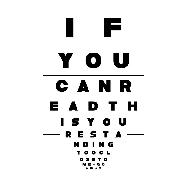 If you can read this Funny Eye Chart TShirt TeePublic