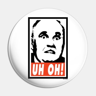 UH OH! Rudy Giant parody Pin