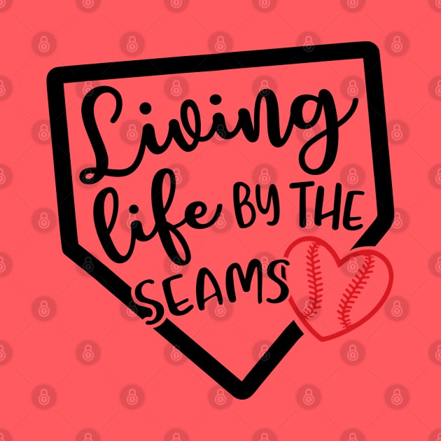 Living Life By The Seams Baseball Softball by GlimmerDesigns