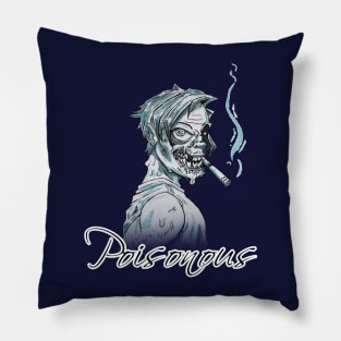 Poisonous | Remember Smoking Kills Pillow