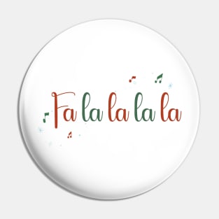 Fa la la la la Christmas Design Pin