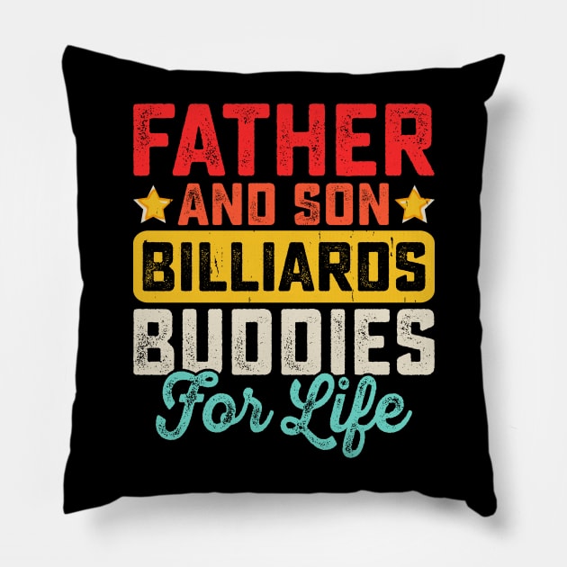 Father And Son Billiards Buddies For Life T shirt For Women Pillow by QueenTees