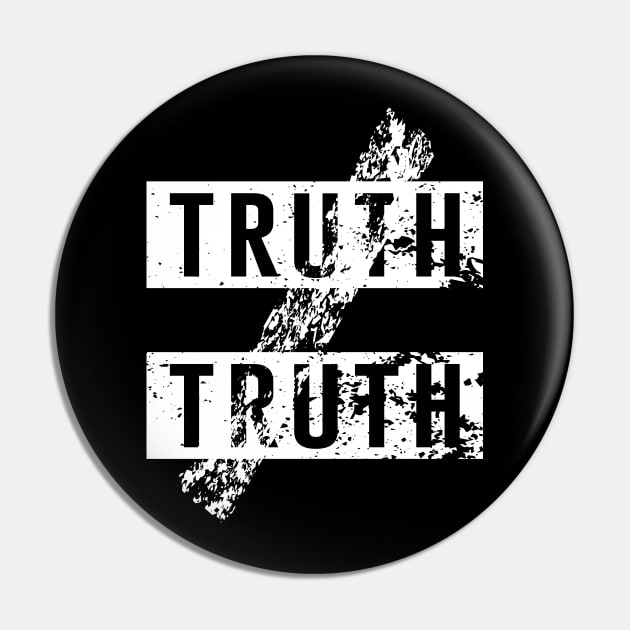 Truth Isn't Truth Pin by aniza