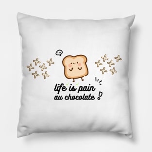 Fanny chart ,life is pain au chocolat meaning ,life is pain au chocolat meme Pillow