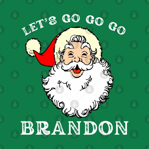 Christmas Let's Go Go Go Brandon Shirt Santa Claus Xmas by MalibuSun