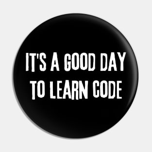 It's a Good Day to Learn Code - Computer Science Pin